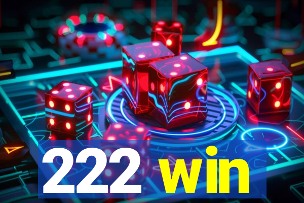 222 win